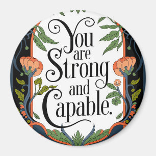 You Are Strong and Capable Inspirational Quote  Magnet