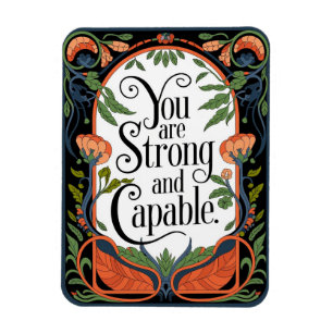 You Are Strong and Capable Inspirational Quote  Magnet