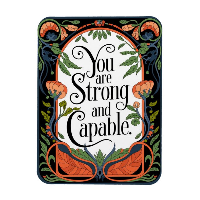 You Are Strong and Capable Inspirational Quote  Magnet (Vertical)
