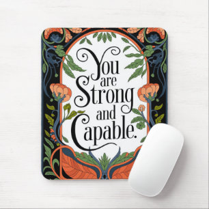 You Are Strong and Capable Inspirational Quote  Mouse Mat