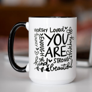 You Are Strong Beautiful Affirmations Mug
