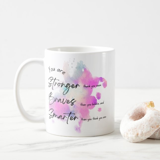 you are strong brave and smart coffee mug (With Donut)