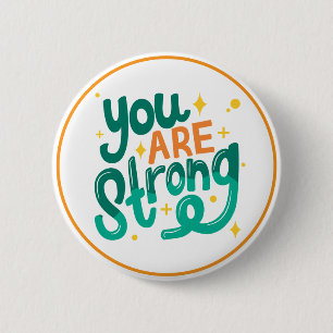You Are Strong Encouragement Affirmation 6 Cm Round Badge