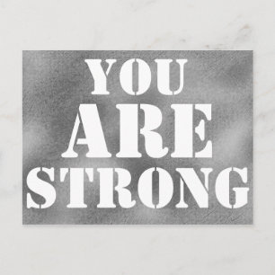 YOU ARE STRONG Encouragement Quote Print Postcard