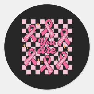 You Are Strong Enough Loved Worthy Breast Cancer A Classic Round Sticker