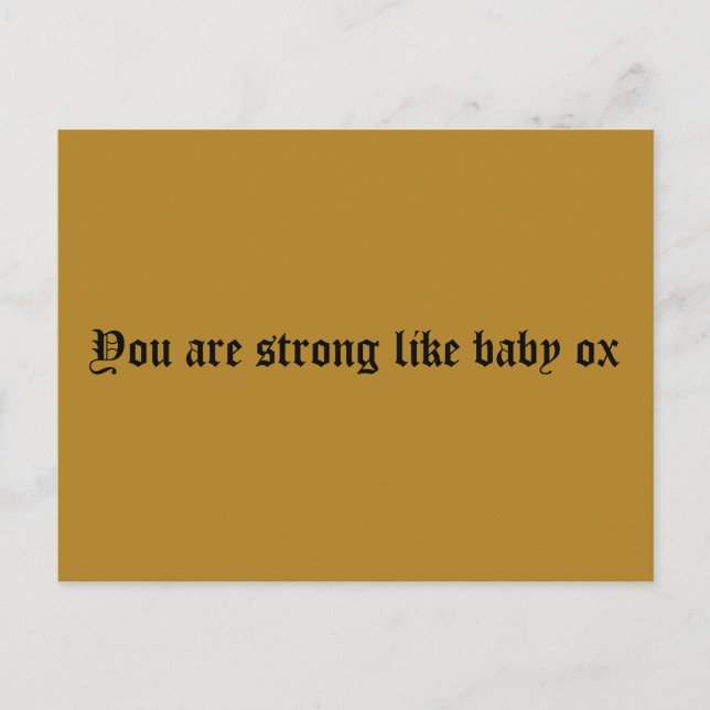 You are strong like baby ox,quote from Orphan Blac Postcard (Front)