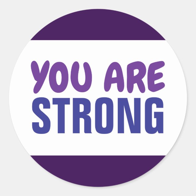 You are Strong Purple Blue Persist Encouragment Classic Round Sticker (Front)