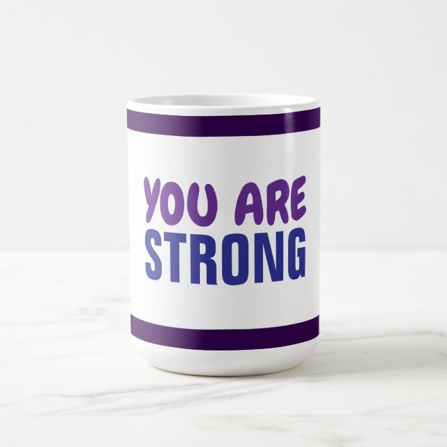 You are Strong Purple Blue Persist Encouragment Coffee Mug (Center)