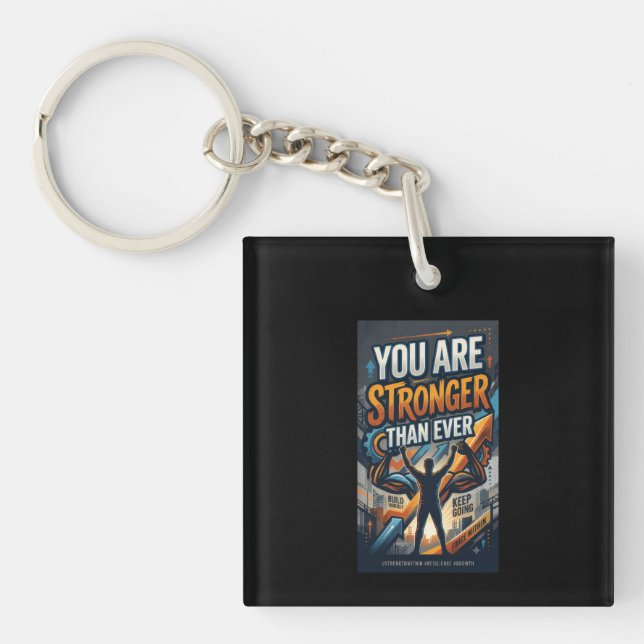 You Are Stronger Than Ever Key Ring (Front)