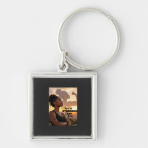 You Are Stronger Than Ever Key Ring