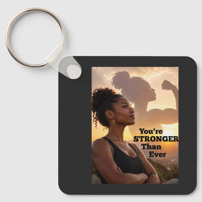 You Are Stronger Than Ever Key Ring (Front)