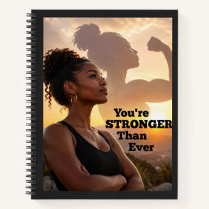 You Are Stronger Than Ever Notebook