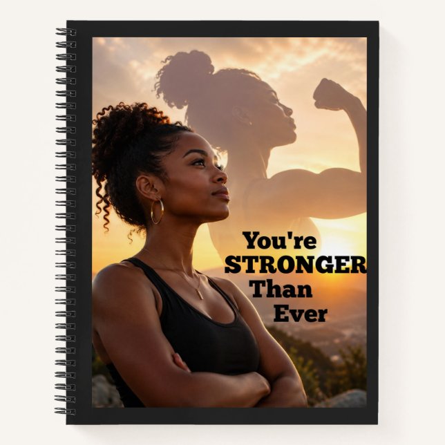 You Are Stronger Than Ever Notebook (Front)