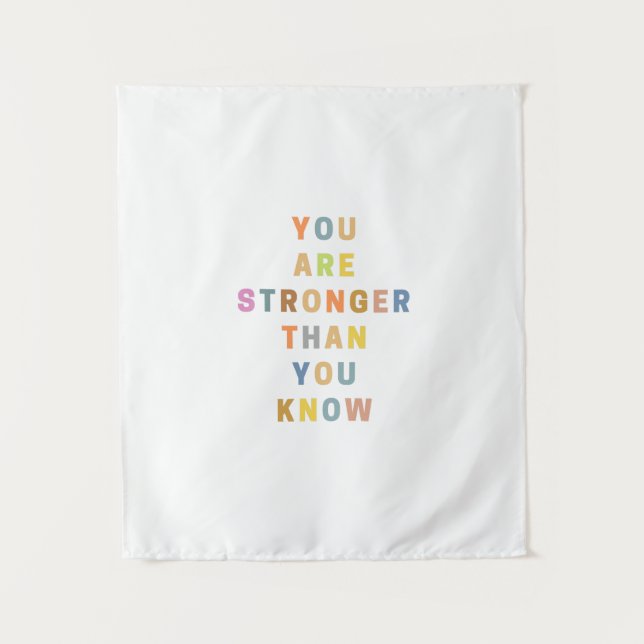 You are Stronger than You Know - Colourful  Tapestry (Front)