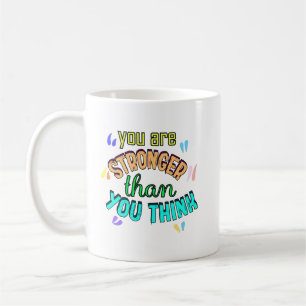 you are stronger than you think coffee mug