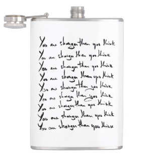 You are STRONGER than you think! quote Hip Flask