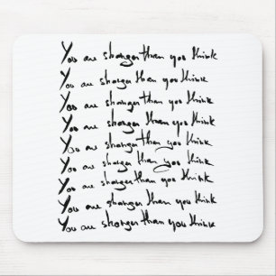 You are STRONGER than you think! quote Mouse Mat