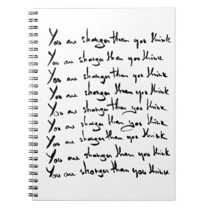 You are STRONGER than you think! quote Notebook
