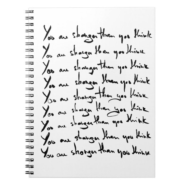 You are STRONGER than you think! quote Notebook (Front)