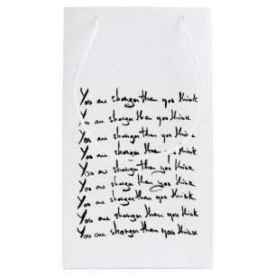 You are STRONGER than you think! quote Small Gift Bag
