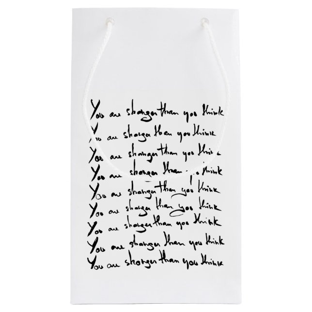 You are STRONGER than you think! quote Small Gift Bag (Back)