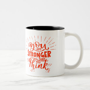 You Are Stronger Than You Think Two-Tone Coffee Mug