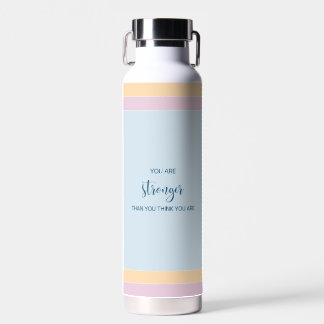 You Are Stronger Than You Think You Are Water Bottle