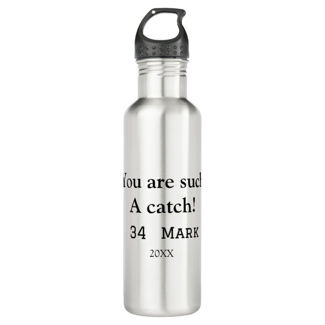 You are such a catch boyfriend valentine sports na 710 ml water bottle (Front)