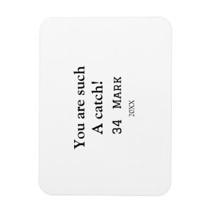 You are such a catch boyfriend valentine sports na magnet