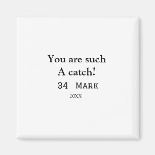 You are such a catch boyfriend valentine sports na magnet