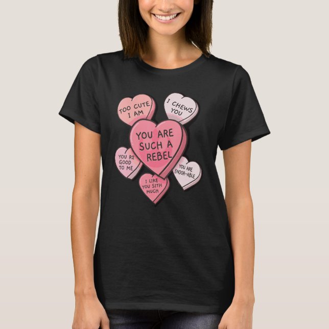 You Are Such A Rebel Valentine's Conversation T-Shirt (Front)