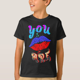 You Are T-Shirt