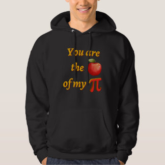 You are the apple fruit of my Pi  Pi day Hoodie