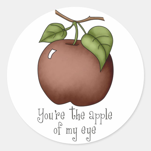You Are the Apple of My Eye Classic Round Sticker (Front)