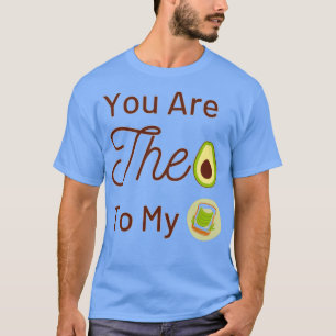 You are the avocado to my toast Typography Illustr T-Shirt