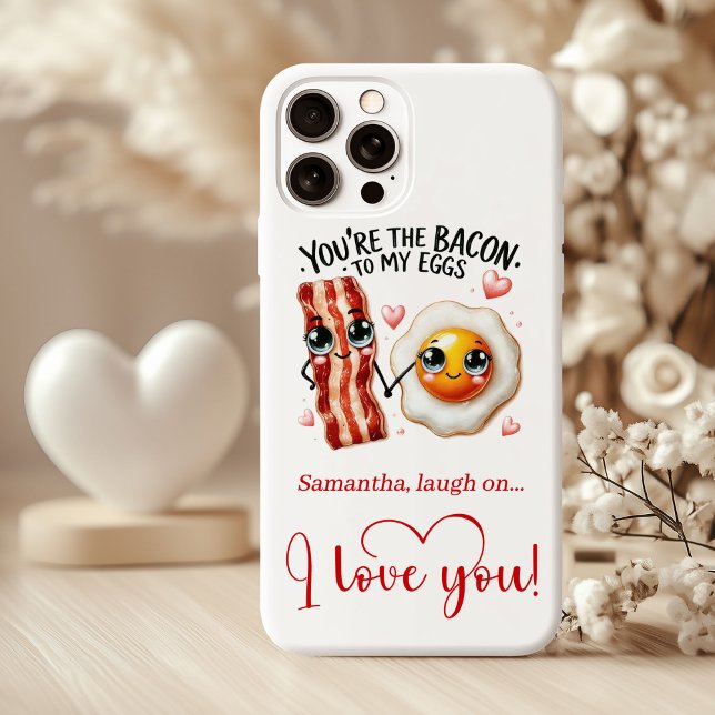 You are the bacon to my eggs funny Valentine's  Case-Mate iPhone Case (You are the bacon to my eggs funny Valentine's iPhone 15 Plus Case)
