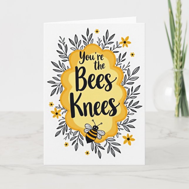 You Are The Bees Knees Card (Front)
