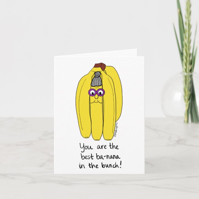 You are the best BA-NANA in the bunch! Card (Front)