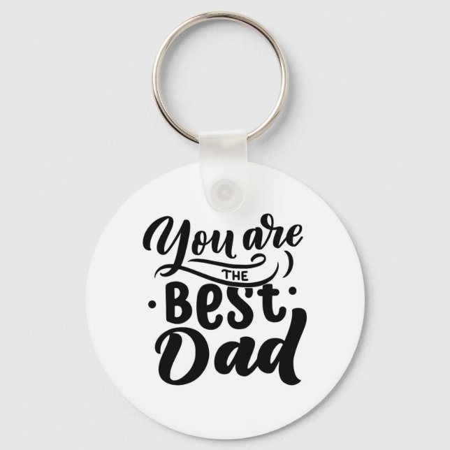 You Are The Best Dad Cool Black White Father's Day Key Ring (Front)