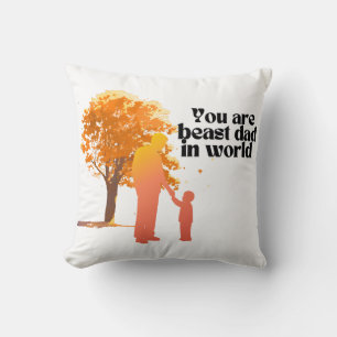 You Are the Best Dad in the World – Heartfelt Typo Cushion