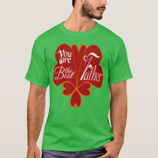 You are the best father friends T-Shirt