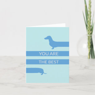 You are the best funny dachshund thank you card