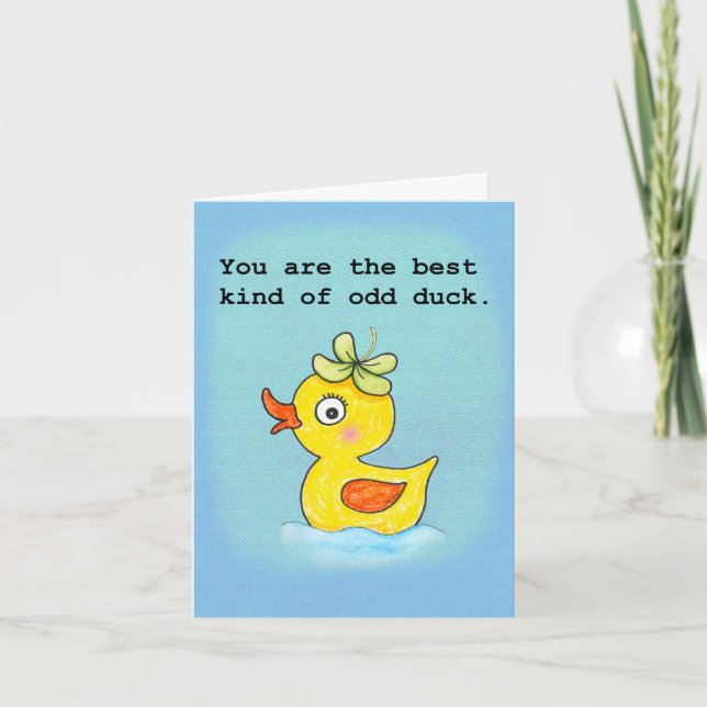 You are the best kind of odd duck Valentines day Card (Front)