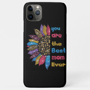 you are the best mum ever iPhone 11 pro max case