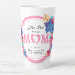 You are the best Mum in the World Floral Latte Mug