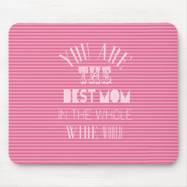 You Are The Best Mum Mother's Day Mouse Mat (Front)