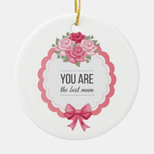You Are The Best Mum Mother's Day Ornament