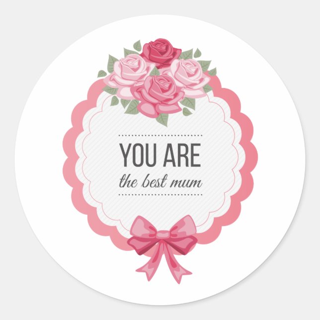 You Are The Best Mum Mother's Day | Sticker (Front)