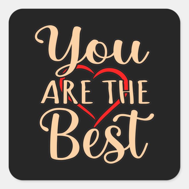 You Are The Best Romantic Valentines Day Couples G Square Sticker (Front)