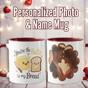 “You Are the Butter to My Bread” Custom Valentine’ Mug